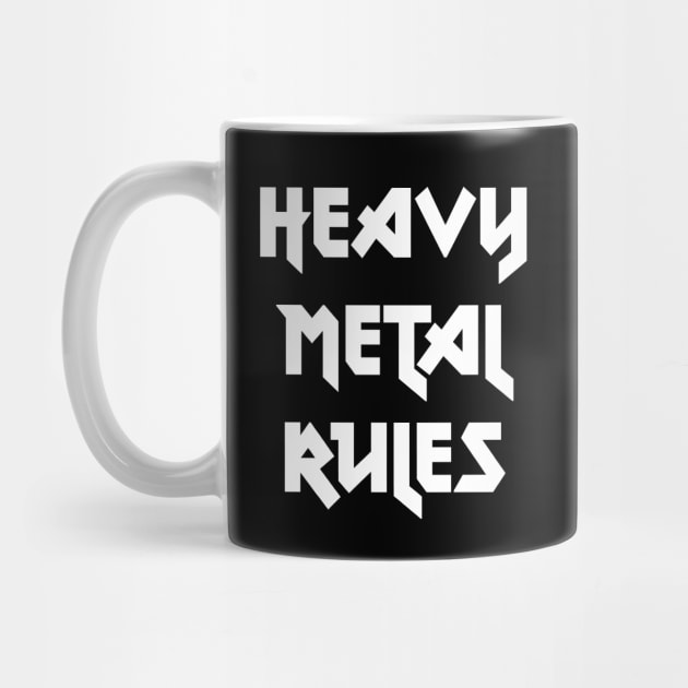 Heavy Metal Rules by Metal Works